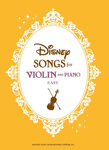 ISBN 9784636963472 Disney Songs for Violin and Piano Easy 【英語版】バイオリンのためのディズニー作品集 初級/ヤマハミュ-ジックエンタテインメントホ- ヤマハミュージックメディア 本・雑誌・コミック 画像