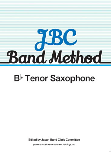 ISBN 9784636963595 ＪＢＣ　Ｂａｎｄ　Ｍｅｔｈｏｄ　Ｂ-ｆｌａｔ　Ｔｅｎｏｒ　Ｓａｘｏｐｈｏｎｅ 【英語版】ＪＢＣバンド教本テナー・サクソフォン  /ヤマハミュ-ジックエンタテインメントホ- ヤマハミュージックメディア 本・雑誌・コミック 画像