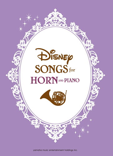 ISBN 9784636965971 Ｄｉｓｎｅｙ　Ｓｏｎｇｓ　ｆｏｒ　Ｈｏｒｎ　ａｎｄ　Ｐｉａｎｏ 【英語版】ホルンで吹くディズニー作品集  /ヤマハミュ-ジックエンタテインメントホ- ヤマハミュージックメディア 本・雑誌・コミック 画像