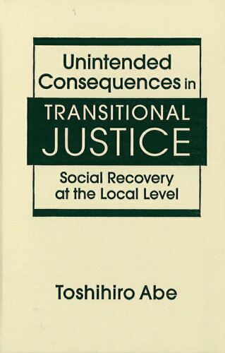 ISBN 9784814001699 Ｕｎｉｎｔｅｎｄｅｄ　Ｃｏｎｓｅｑｕｅｎｃｅｓ　ｉｎ　Ｔｒａｎｓｉｔｉｏｎａｌ Ｓｏｃｉａｌ　Ｒｅｃｏｖｅｒｙ　ａｔ　ｔｈｅ　Ｌｏ  /京都大学学術出版会/Ｔｏｓｈｉｈｉｒｏ　Ａｂｅ 京都大学学術出版会 本・雑誌・コミック 画像