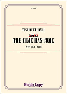 ISBN 9784865442410 楽譜 HCB-195 本多俊之 THE TIME HAS COME ザタイムハズカム 吹奏楽譜 DINOSAX 内容 スコア・パート譜一式 演奏時間 約4分30秒 （株）東京ハッスルコピー 本・雑誌・コミック 画像