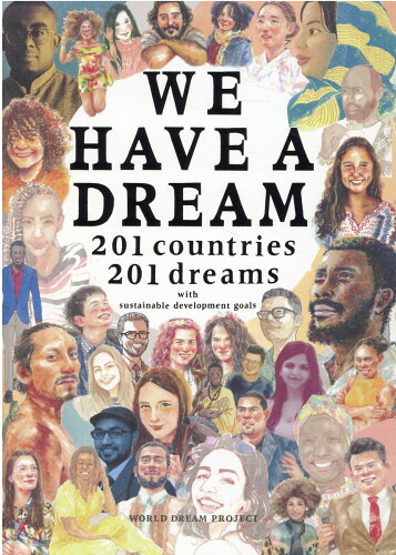 ISBN 9784866071930 ＷＥ　ＨＡＶＥ　Ａ　ＤＲＥＡＭ   /いろは出版/ＷＯＲＬＤ　ＤＲＥＡＭ　ＰＲＯＪＥＣＴ いろは出版 本・雑誌・コミック 画像