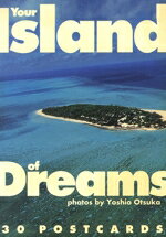 ISBN 9784894440227 Your island of dreams/ピエ・ブックス/大塚佳男 ピエ・ブックス 本・雑誌・コミック 画像