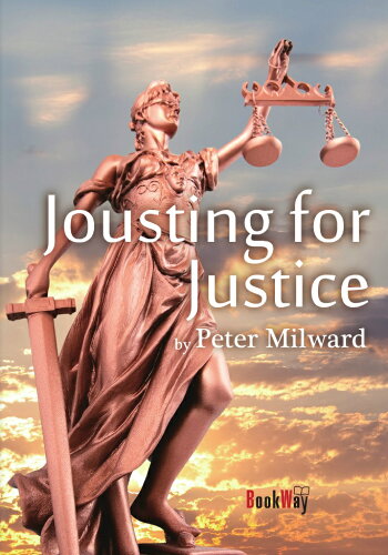 ISBN 9784907439187 Ｊｏｕｓｔｉｎｇ　Ｆｏｒ　Ｊｕｓｔｉｃｅ/ＢｏｏｋＷａｙ/ピーター・ミルワード ＢｏｏｋＷａｙ 本・雑誌・コミック 画像