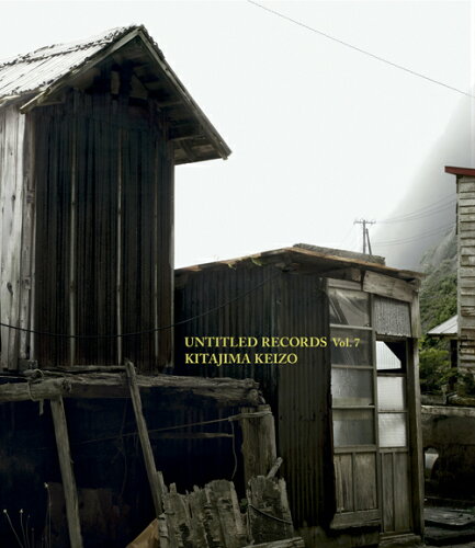 ISBN 9784907865085 ＵＮＴＩＴＬＥＤ　ＲＥＣＯＲＤＳ  Ｖｏｌ．７ /ｐｈｏｔｏｇｒａｐｈｅｒｓ’　ｇａｌｌｅ/北島敬三 ＫＵＬＡ 本・雑誌・コミック 画像