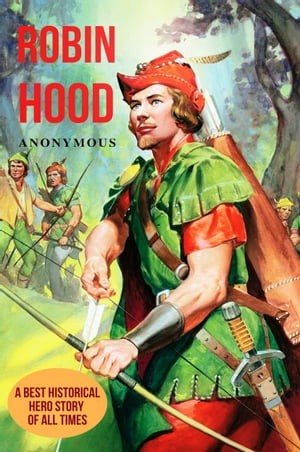 ISBN 9786057861122 Robin Hood A Best Historical Hero Story of All Times Anonymous 本・雑誌・コミック 画像