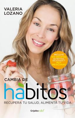 ISBN 9786073143608 Cambia de Habitos (Change Your Habits)/GRIJALBO/Valeria Lozano 本・雑誌・コミック 画像