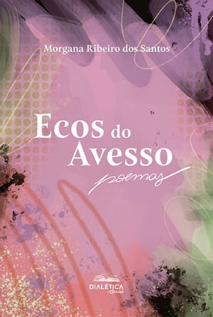 ISBN 9786525282244 Ecos do Avesso poemas Morgana Ribeiro dos Santos 本・雑誌・コミック 画像