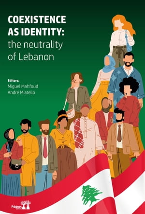 ISBN 9786550792985 Coexistence as identity the neutrality of Lebanon Miguel Mahfoud 本・雑誌・コミック 画像