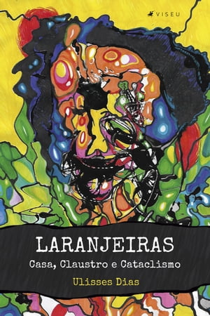 ISBN 9786559854226 Laranjeiras Casa, Claustro e Cataclismo Ulisses Dias 本・雑誌・コミック 画像