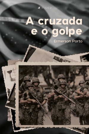 ISBN 9786559856497 A cruzada e o golpe Ermerson Porto 本・雑誌・コミック 画像