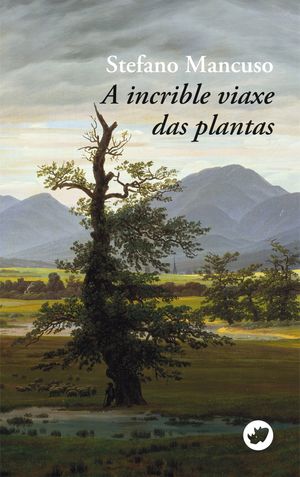 ISBN 9788417388942 A incrible viaxe das plantas Stefano Mancuso 本・雑誌・コミック 画像