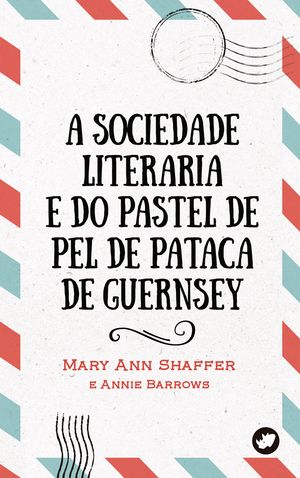 ISBN 9788492866809 A Sociedade Literaria e do Pastel de Pel de Pataca de Guernsey Mary Ann Shaffer 本・雑誌・コミック 画像