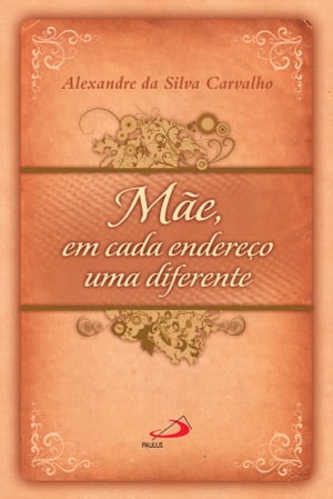 ISBN 9788534931106 M?e, em cada endere?o, uma diferente Alexandre da Silva Carvalho 本・雑誌・コミック 画像