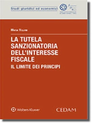 ISBN 9788813375423 La tutela sanzionatoria dell'interesse fiscale. Il limite dei principi MARIA VILLANI 本・雑誌・コミック 画像