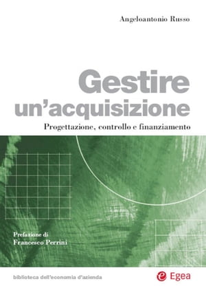 ISBN 9788823841963 Gestire un'acquisizione Progettazione, controllo e finanziamento Angeloantonio Russo 本・雑誌・コミック 画像