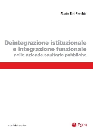 ISBN 9788823842199 Deintegrazione istituzionale e integrazione funzionale nelle aziende sanitarie pubbliche Mario Del Vecchio 本・雑誌・コミック 画像