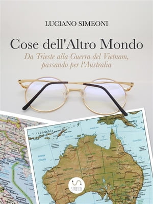 ISBN 9788826051505 Cose dell'Altro MondoDa Trieste alla Guerra del Vietnam, passando per l'Australia Luciano Simeoni 本・雑誌・コミック 画像