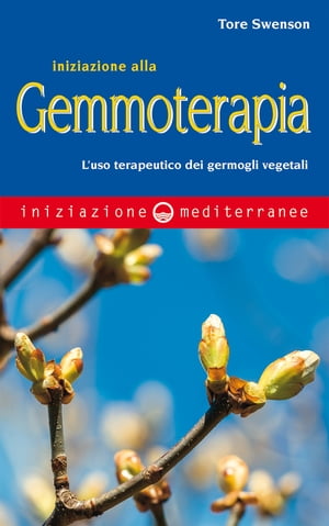 ISBN 9788827227428 Iniziazione alla gemmoterapia L'uso terapeutico dei germogli vegetali Tore Swenson 本・雑誌・コミック 画像