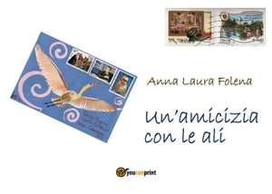 ISBN 9788831613903 Un'amicizia con le ali Anna Laura Folena 本・雑誌・コミック 画像