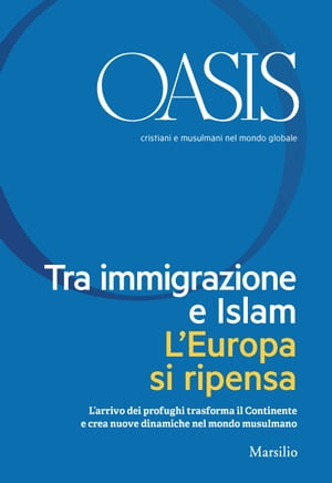 ISBN 9788831725880 Oasis n. 24, Tra immigrazione e Islam. L'Europa si ripensa Novembre 2016 Italian Edition Fondazione Internazionale Oasis 本・雑誌・コミック 画像