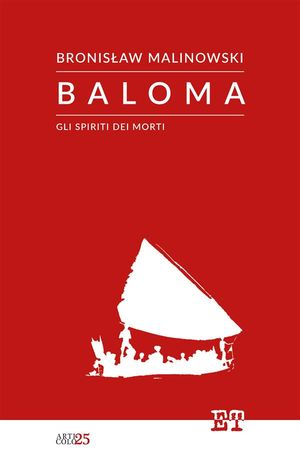 ISBN 9788832091663 Baloma Gli spiriti dei morti Bronislaw Malinowski 本・雑誌・コミック 画像