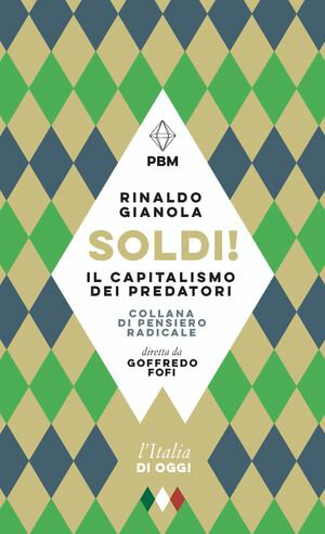 ISBN 9788833578156 SOLDI! Il capitalismo dei predatori Rinaldo Gianola 本・雑誌・コミック 画像