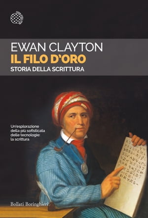 ISBN 9788833925387 Il filo d'oro Storia della scrittura Ewan Clayton 本・雑誌・コミック 画像