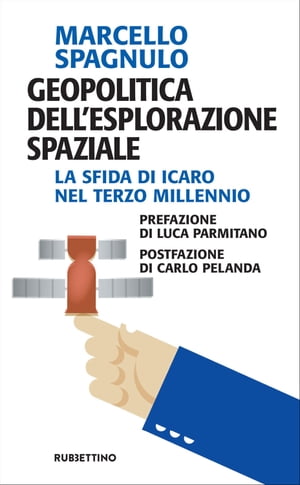 ISBN 9788849858327 Geopolitica dell'Esplorazione Spaziale La sfida di Icaro nel terzo millennio Marcello Spagnulo 本・雑誌・コミック 画像