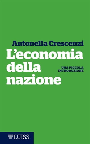 ISBN 9788861051935 L'economia della nazioneUna piccola introduzione Antonella Crescenzi 本・雑誌・コミック 画像