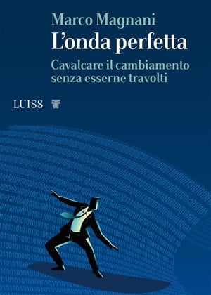 ISBN 9788861054844 L’onda perfettaCavalcare il cambiamento senza esserne travolti Marco Magnani 本・雑誌・コミック 画像