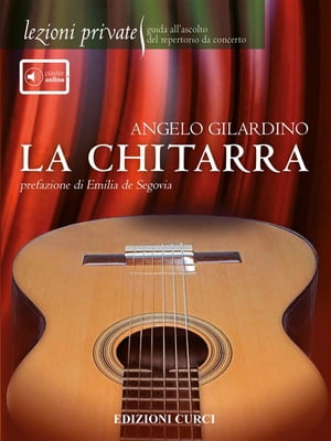 ISBN 9788863950465 Lezioni private - La chitarra Guida all'ascolto del repertorio da concerto Angelo Gilardino 本・雑誌・コミック 画像