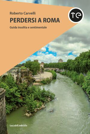 ISBN 9788865493885 Perdersi a Roma Guida insolita e sentimentale Roberto Carvelli 本・雑誌・コミック 画像