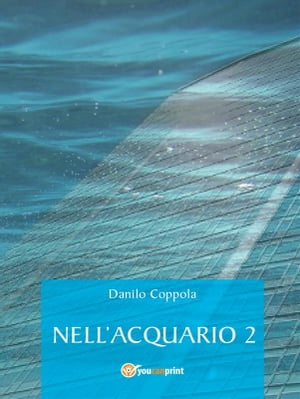 ISBN 9788866186069 Nell’acquario 2 Danilo Coppola 本・雑誌・コミック 画像