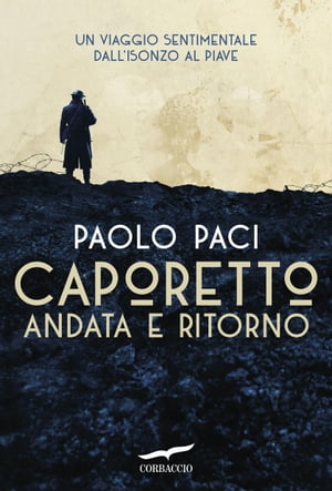 ISBN 9788867002931 Caporetto andata e ritorno Paolo Paci 本・雑誌・コミック 画像