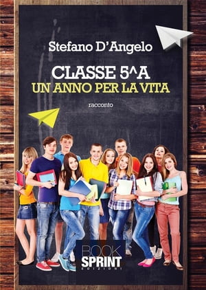 ISBN 9788868232757 Classe 5^A un anno per la vita Stefano D'Angelo 本・雑誌・コミック 画像