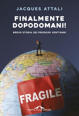 ISBN 9788868336783 Finalmente dopodomani! Breve storia dei prossimi vent'anni Jacques Attali 本・雑誌・コミック 画像