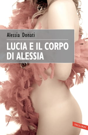 ISBN 9788878874152 Lucia e il corpo di Alessia Alessia Donati 本・雑誌・コミック 画像