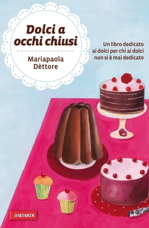 ISBN 9788878875432 Dolci a occhi chiusi Maria Paola Dettore 本・雑誌・コミック 画像