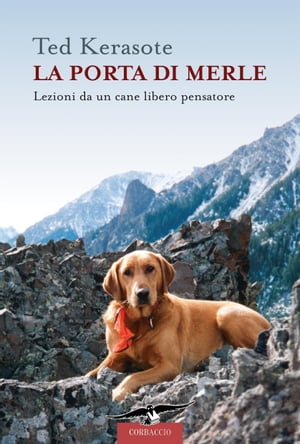 ISBN 9788879728331 La porta di Merle Ted Kerasote 本・雑誌・コミック 画像