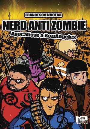 ISBN 9788885497245 Nerd AntiZombie - Apocalisse a RozzAngeles francesco Nucera 本・雑誌・コミック 画像