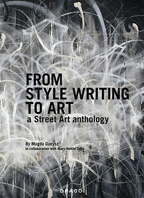 ISBN 9788888493527 From Style Writing to Art: A Street Art Anthology/DRAGO/Magda Danysz 本・雑誌・コミック 画像