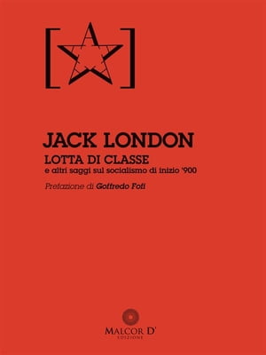 ISBN 9788897909064 Lotta di ClasseE altri saggi sul socialismo di inizio '900 Jack London 本・雑誌・コミック 画像