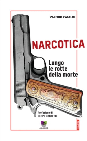 ISBN 9788899332907 NARCOTICALungo le rotte della morte Valerio Cataldi 本・雑誌・コミック 画像