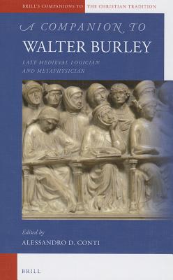 ISBN 9789004244610 A Companion to Walter Burley: Late Medieval Logician and Metaphysician/BRILL ACADEMIC PUB/Alessandro Conti 本・雑誌・コミック 画像