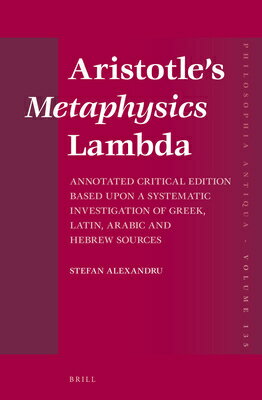 ISBN 9789004249271 Aristotle's Metaphysics Lambda: Annotated Critical Edition Based Upon a Systematic Investigation of Critical/BRILL ACADEMIC PUB/Stefan Alexandru 本・雑誌・コミック 画像