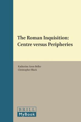 ISBN 9789004340183 The Roman Inquisition: Centre Versus Peripheries/BRILL ACADEMIC PUB/Katherine Aron-Beller 本・雑誌・コミック 画像