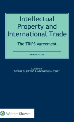 ISBN 9789041166340 Intellectual Property and International Trade: The Trips Agreement: The Trips Agreement/WOLTERS KLUWER LAW & BUSINESS/Carlos M. Correa 本・雑誌・コミック 画像