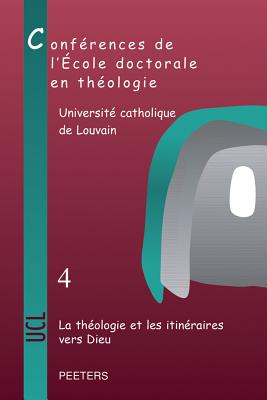 ISBN 9789042932562 La Theologie Et Les Itineraires Vers Dieu: Conferences de l'Ecole Doctorale En Theologie (2009-2012)/PEETERS PUB/O. Riaudel 本・雑誌・コミック 画像