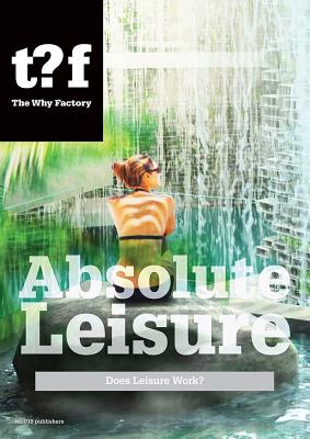ISBN 9789056627669 Absolute Leisure: Does Leisure Work?/NAI010 PUBL/Winy Maas 本・雑誌・コミック 画像